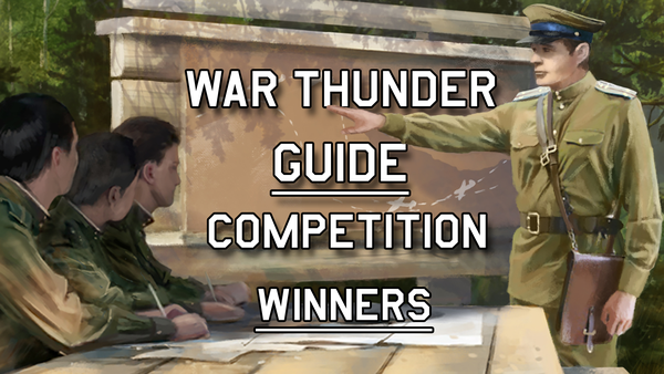 Победители конкурса War Thunder Steam Guide - Победители!
