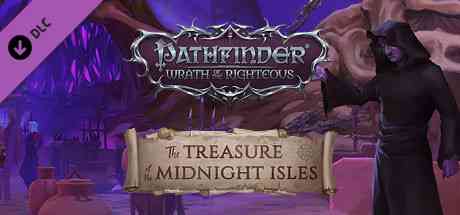 Pathfinder: Wrath of the Righteous Проложите курс к Полуночным островам!