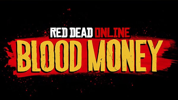 Red Dead Online: Blood Money Out Now