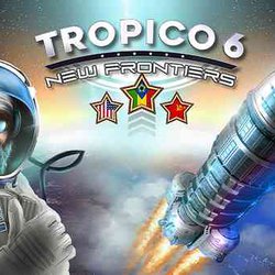 Tropico 6  New Frontiers Touches Down