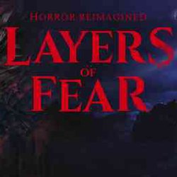 Раскрыты системные требования для хоррора Layers of Fear на Unreal Engine 5