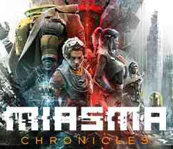 Miasma Chronicles is OUT NOW